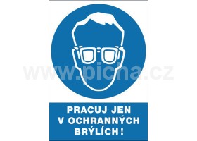 Bezpenostn tabulka - Pracuj jen v ochrannch brlch