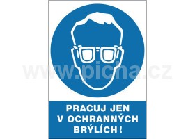 Bezpenostn tabulka - Pracuj jen v ochrannch brlch